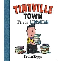 I'm a Librarian (A Tinyville Town Book) I'm a Librarian (A Tinyville Town Book) Board book Kindle