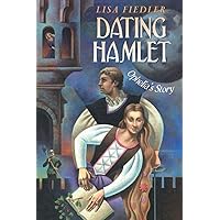 Dating Hamlet: Ophelia's Story Dating Hamlet: Ophelia's Story Kindle Audible Audiobook Hardcover Paperback Audio CD