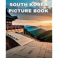 South Korea Picture Book: Delightful Images of the South Korean Scenery for Seniors with Dementia and Alzheimer’s Patients