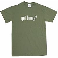 Got Bruce Men's Tee Shirt