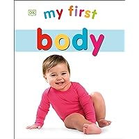 My First Body (My First Board Books) My First Body (My First Board Books) Board book Hardcover Paperback