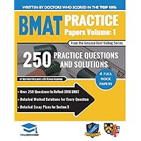 BMAT Practice Papers Volume 1: 4 Full Mock Papers, 250 Questions in the style of the BMAT, Detailed Worked Solutions for Every Question, Detailed Essay Plans for Section 3, BioMedical Admissions Test BMAT Practice Papers Volume 1: 4 Full Mock Papers, 250 Questions in the style of the BMAT, Detailed Worked Solutions for Every Question, Detailed Essay Plans for Section 3, BioMedical Admissions Test Kindle Paperback