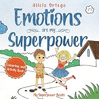 Emotions are my Superpowers: Coloring and Activity Book for Kids (My Superpower Books)