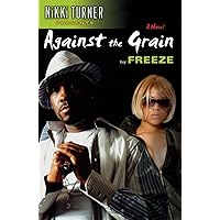 Against the Grain: A Novel Against the Grain: A Novel Paperback Kindle
