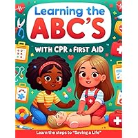 Learning The ABC'S with CPR & First Aid