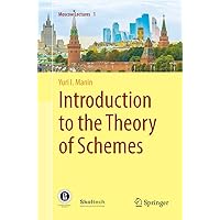 Introduction to the Theory of Schemes (Moscow Lectures) Introduction to the Theory of Schemes (Moscow Lectures) Paperback eTextbook Hardcover