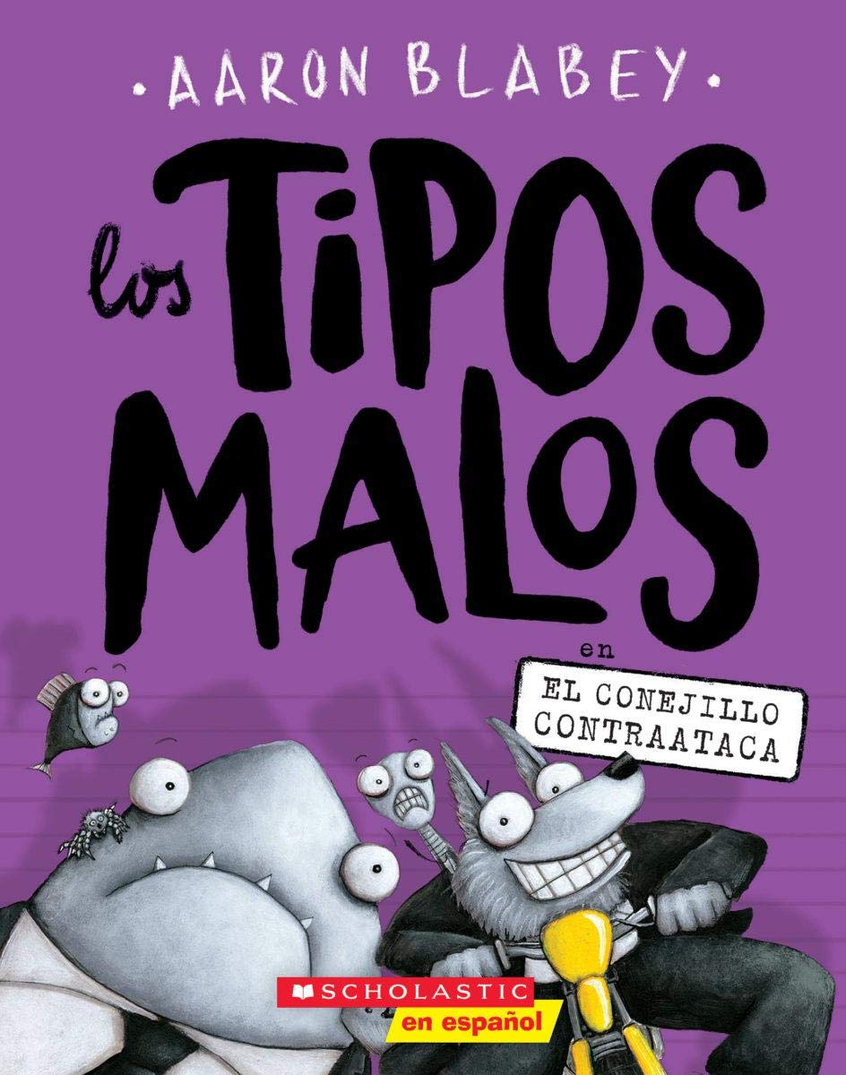 Los tipos malos en el conejillo contraataca (The Bad Guys in the Furball Strikes Back) (3) (tipos malos, Los) (Spanish Edition)