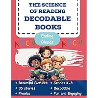 The Science of Reading Decodable Books: Ending Blends Decodable Stories for Reading Intervention for Students with Dyslexia