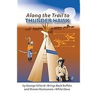 Along the Trail to Thunder Hawk Along the Trail to Thunder Hawk Kindle Paperback