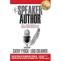 The Speaker Author: Sell More Books and Book More Speeches The Speaker Author: Sell More Books and Book More Speeches Paperback Kindle