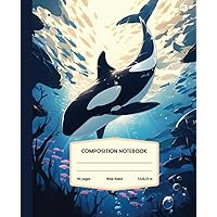 Composition Notebook Wide Ruled: Killer Whale in the Deep Blue Ocean | Perfect for School, College or Office | 110 pages | 7.5x9.25in