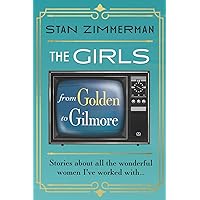 The Girls: From Golden to Gilmore The Girls: From Golden to Gilmore Paperback Kindle