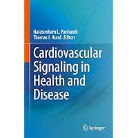 Cardiovascular Signaling in Health and Disease Cardiovascular Signaling in Health and Disease Kindle Hardcover Paperback