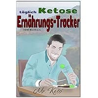 Täglich Ketose Ernährungs-Tracker: Mr. Keto' - 120 Seiten (German Edition)