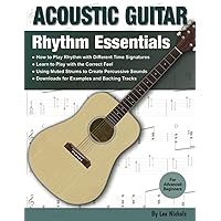 Acoustic Guitar: Rhythm Essentials for the Advanced Beginner