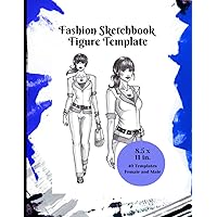 Fashion Design Sketchbook Figure Template: 264 Female Body Templates, 12  Fashion Poses for Sketching Fashion Designs, Fashion Illustrations and