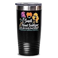 I smell hand sanitizer Tumbler, Funny Hocus Pocus t-shirt, Halloween 2020 Pandemic sweater, Cool Spooky Gift for Her Women, Coffee Mug, Wine Glass, Tumbler (Teal, 20 oz)