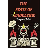 The Feats of Madeleine: Temple of Trials