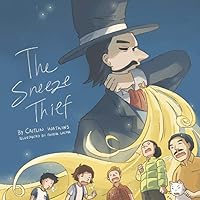 The Sneeze Thief: A Children's Picture Book About Manners and Good Hygiene The Sneeze Thief: A Children's Picture Book About Manners and Good Hygiene Paperback Kindle