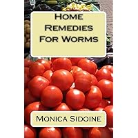 Home Remedies For Worms Home Remedies For Worms Paperback