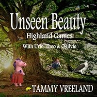 Unseen Beauty - Highland Games With Urie, Theo & Ogilvie