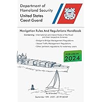 Navigation Rules And Regulations Handbook: International Regulations and U.S. Inland Navigation Rules