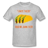 I Hate Tacos Said No Juan Ever Cinco De Mayo Mens Tee Shirts Gray