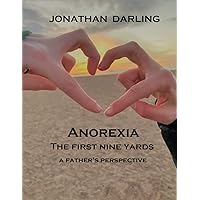 Anorexia: The First Nine Yards: a father's perspective