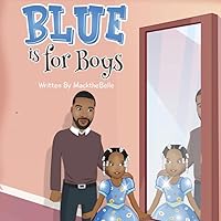 Blue is for Boys (Lessons Learned with MacktheBelle)