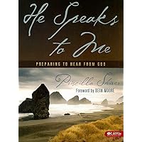 He Speaks to Me: Preparing to Hear from God (Bible Study Book) He Speaks to Me: Preparing to Hear from God (Bible Study Book) Paperback