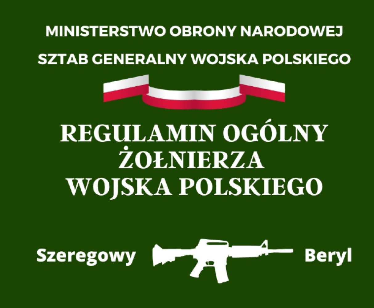 Regulamin ogólny żołnierza Wojska Polskiego (Polish Edition)