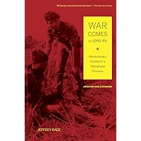 War Comes to Long An, Updated and Expanded: Revolutionary Conflict in a Vietnamese Province War Comes to Long An, Updated and Expanded: Revolutionary Conflict in a Vietnamese Province Paperback Audible Audiobook Hardcover