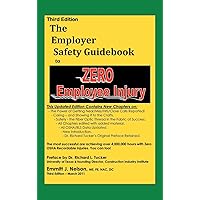 Third Edition, Zero Injury Safety Guidebook to Zero Employee Injury Third Edition, Zero Injury Safety Guidebook to Zero Employee Injury Hardcover