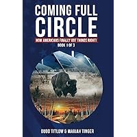 COMING FULL CIRCLE: A Sweeping Saga of Conservation Stewardship Across America