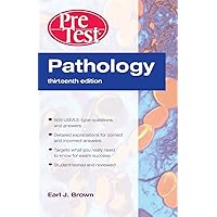Pathology: PreTest Self-Assessment and Review, Thirteenth Edition Pathology: PreTest Self-Assessment and Review, Thirteenth Edition Paperback Kindle