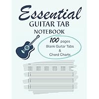 Essential Guitar Tab Notebook: 100 Pages of Blank Guitar Tablature and Chord Charts
