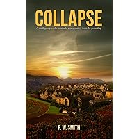 Collapse: A small group works to rebuild a new society from the ground up