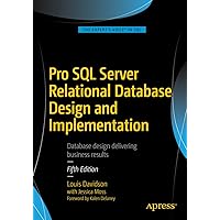 Pro SQL Server Relational Database Design and Implementation Pro SQL Server Relational Database Design and Implementation Kindle Paperback