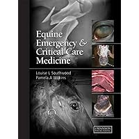 Equine Emergency and Critical Care Medicine Equine Emergency and Critical Care Medicine Hardcover