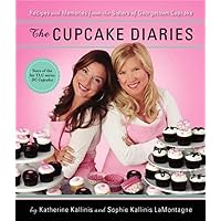 The Cupcake Diaries: Recipes and Memories from the Sisters of Georgetown Cupcake The Cupcake Diaries: Recipes and Memories from the Sisters of Georgetown Cupcake Hardcover