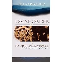 Divine Order for Spiritual Dominance Divine Order for Spiritual Dominance Paperback