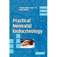 Practical Neonatal Endocrinology (Cambridge Clinical Guides) Practical Neonatal Endocrinology (Cambridge Clinical Guides) Paperback Printed Access Code