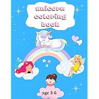 unicorn coloring book: 50 coloring pages of beautiful Unicorns, Mermaids, and Fairies. For kids 3-6