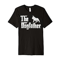 Mens French Bulldog The Dogfather T-Shirt Father Dog Lover Gift Premium T-Shirt