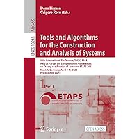 Tools and Algorithms for the Construction and Analysis of Systems: 28th International Conference, TACAS 2022, Held as Part of the European Joint Conferences ... Notes in Computer Science Book 13243) Tools and Algorithms for the Construction and Analysis of Systems: 28th International Conference, TACAS 2022, Held as Part of the European Joint Conferences ... Notes in Computer Science Book 13243) Kindle Paperback