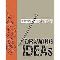 Drawing Ideas: A Hand-Drawn Approach for Better Design Drawing Ideas: A Hand-Drawn Approach for Better Design Hardcover Kindle
