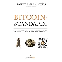 Bitcoin-standardi: Kohti avointa rahajärjestelmää (Finnish Edition) Bitcoin-standardi: Kohti avointa rahajärjestelmää (Finnish Edition) Paperback Kindle