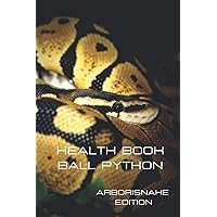 health book python regius: 200 pages HQ to complete with identity snake, weight curve, size curve, moult, feeding, reproduction, veterinary and note (Health book Ball Python) health book python regius: 200 pages HQ to complete with identity snake, weight curve, size curve, moult, feeding, reproduction, veterinary and note (Health book Ball Python) Paperback