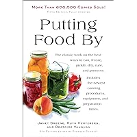 Putting Food By: Fifth Edition Putting Food By: Fifth Edition Paperback Kindle