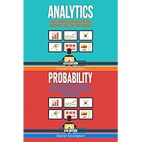 Analytics & Probability: Data Science, Data Analysis and Predictive Analytics for Business & Risk Management, Statistics, Combinations, and Permutations for Business